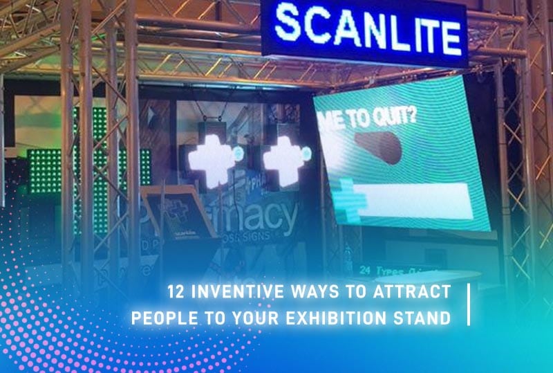 12 Inventive Ways to Attract People to Your Exhibition Stand | Blog Thumbnail